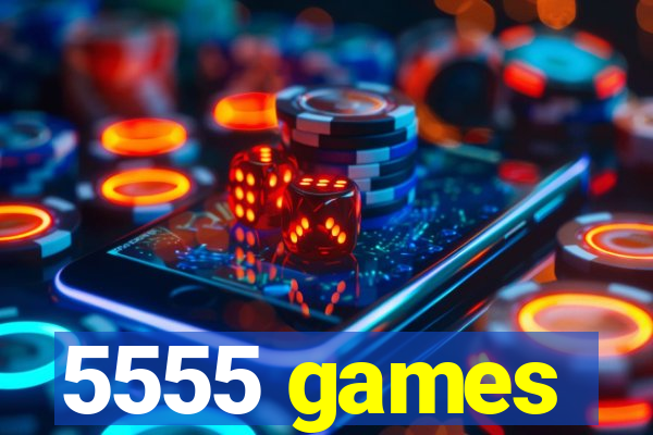 5555 games